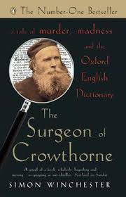 The Surgeon of Crowthorne by Simon Winchester